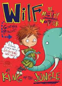 Wilf the Mighty Worrier is King of the Jungle : Book 3 (Wilf the Mighty Worrier)