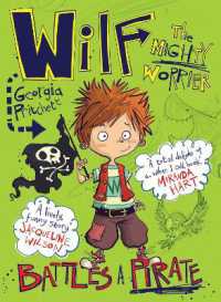 Wilf the Mighty Worrier Battles a Pirate : Book 2 (Wilf the Mighty Worrier)