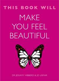 This Book Will Make You Feel Beautiful (This Book Will...)