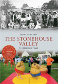 The Stonehouse Valley through Time (Through Time)