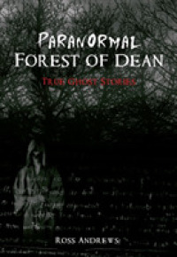 Paranormal Forest of Dean (Paranormal)