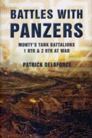 Battles with Panzers : Monty's Tank Battalions 1 RTR and 2 RTR at War