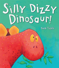 Silly Dizzy Dinosaur! -- Hardback