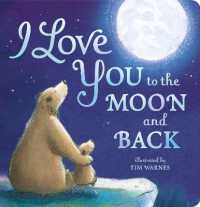 I Love You to the Moon and Back （Board Book）