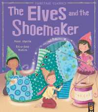 The Elves and the Shoemaker (Fairytale Classics)