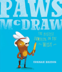 Paws Mcdraw : Fastest Doodler in the West -- Hardback