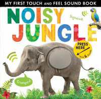 Noisy Jungle (My First Touch and Feel Sound Book) （Board Book）