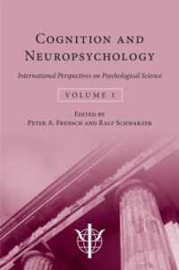 第２９回国際心理学会議　招待講演（2008年・ベルリン）：第１巻　認知、神経心理学<br>Cognition and Neuropsychology : International Perspectives on Psychological Science (Volume 1)