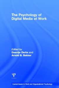 労働におけるデジタルメディアの心理学<br>The Psychology of Digital Media at Work (Current Issues in Work and Organizational Psychology)