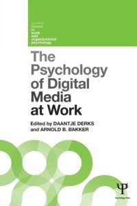 労働におけるデジタルメディアの心理学<br>The Psychology of Digital Media at Work (Current Issues in Work and Organizational Psychology)
