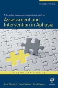 A Cognitive Neuropsychological Approach to Assessment and Intervention in Aphasia : A clinician's guide （2ND）