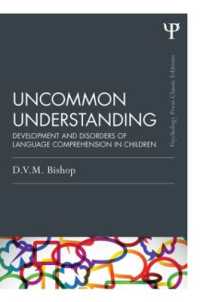 Uncommon Understanding (Classic Edition) : Development and disorders of language comprehension in children (Psychology Press & Routledge Classic Editions)