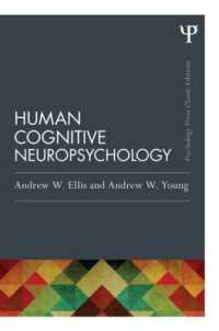 ヒトの認知神経心理学<br>Human Cognitive Neuropsychology (Classic Edition) (Psychology Press & Routledge Classic Editions)