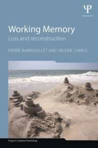 作動記憶<br>Working Memory : Loss and reconstruction (Essays in Cognitive Psychology)