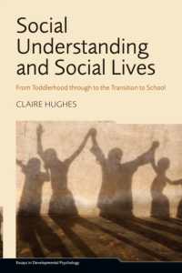 Social Understanding and Social Lives : From Toddlerhood through to the Transition to School (Essays in Developmental Psychology)