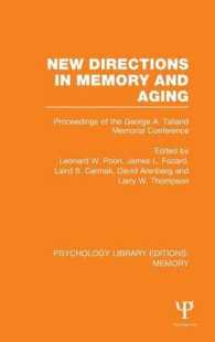 記憶と加齢の新傾向：会議録<br>New Directions in Memory and Aging (PLE: Memory) : Proceedings of the George A. Talland Memorial Conference (Psychology Library Editions: Memory)
