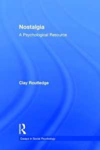 ノスタルジアの心理学<br>Nostalgia : A Psychological Resource (Essays in Social Psychology)