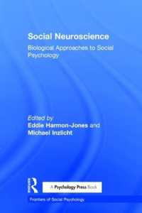 社会神経科学<br>Social Neuroscience : Biological Approaches to Social Psychology (Frontiers of Social Psychology)
