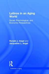 Latinos in an Aging World : Social, Psychological, and Economic Perspectives (Textbooks in Aging)