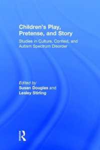 Children's Play, Pretense, and Story : Studies in Culture, Context, and Autism Spectrum Disorder