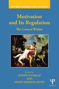 動機づけとその規制<br>Motivation and Its Regulation : The Control within (Sydney Symposium of Social Psychology)