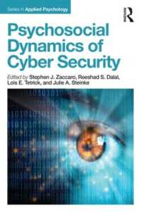 サイバーセキュリティの心理社会的力学<br>Psychosocial Dynamics of Cyber Security (Applied Psychology Series)