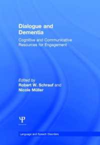 対話と認知症<br>Dialogue and Dementia : Cognitive and Communicative Resources for Engagement (Language and Speech Disorders)