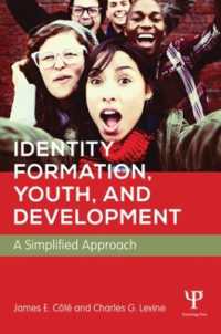 アイデンティティ形成、青年と発達（テキスト）<br>Identity Formation, Youth, and Development : A Simplified Approach