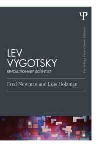 Ｌ．ヴィゴツキー：革命的科学者<br>Lev Vygotsky (Classic Edition) : Revolutionary Scientist (Psychology Press & Routledge Classic Editions)