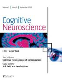 意識の認知神経科学<br>Cognitive Neuroscience of Consciousness : A Special Issue of Cognitive Neuroscience (Special Issues of Cognitive Neuroscience)