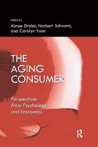 高齢者による消費：心理学・経済学的視座<br>The Aging Consumer : Perspectives from Psychology and Economics (Marketing and Consumer Psychology Series)