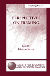 言語とコミュニケーション：フレーミングの視座<br>Perspectives on Framing (The Society for Judgment and Decision Making Series)