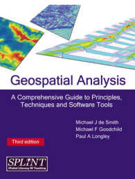 Geospatial Analysis : A Comprehensive Guide to Principles, Techniquesand Software Tools （3rd rev. ed.）