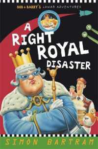 A Right Royal Disaster : Bob and Barry's Lunar Adventures (Bartram, Simon Series) -- Paperback / softback
