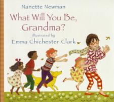 What Will You be Grandma?