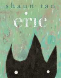 ショ－ン・タン作『エリック』（原書）<br>Eric