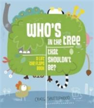 Who's in the Tree That Shouldn't Be? -- Hardback