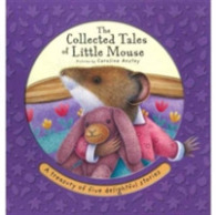 The Collected Tales of Little Mouse