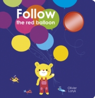 Follow the Red Balloon -- Board book