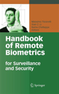 遠隔生体認証ハンドブック<br>Handbook of Remote Biometrics : For Surveillance and Security (Advances in Pattern Recognition)