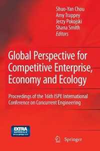 Global Perspective for Competitive Enterprise, Economy and Ecology : Proceedings of the 16th ISPE International Conference on Concurrent Engineering (Advanced Concurrent Engineering)