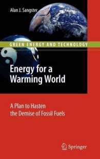 Energy for a Warming World : A Plan to Hasten the Demise of Fossil Fuels (Green Energy and Technology)