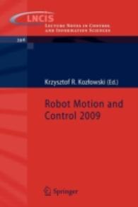 Robot Motion and Control 2009 (Lecture Notes in Control and Information Sciences) 〈Vol. 396〉