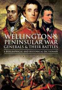 Wellington's Peninsular War Generals and Their Battles