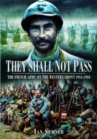 They Shall Not Pass: the French Army on the Western Front 1914-1918