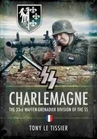 SS Charlemagne: the 33rd Waffen-grenadier Division of the Ss