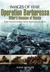 Operation Barbarossa: Hitler's Invasion of Russia (Images of War Series)