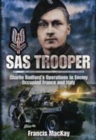 SAS Trooper : Charlie Radford's Operations in Enemy Occupied France and Italy