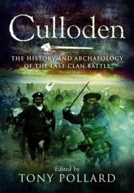 Culloden : The History and Archaeology of the Last Clan Battle