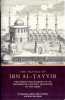 The Travels of Ibn al-?ayyib : The Forgotten Journey of an Eighteenth Century Traveller to the ?ijaz
